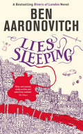 Lies Sleeping : Book 7 in the #1 bestselling Rivers of London series (ISBN: 9781473207837)