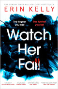 Watch Her Fall : An utterly gripping and twisty edge-of-your-seat suspense thriller from the bestselling author (ISBN: 9781473680852)