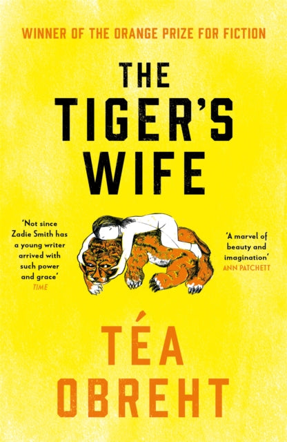The Tiger's Wife : Winner of the Orange Prize for Fiction and New York Times bestseller (ISBN: 9781474613811)