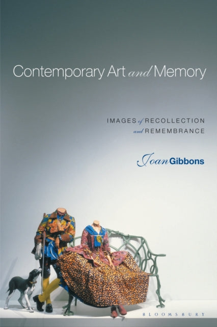 Contemporary Art and Memory : Images of Recollection and Remembrance (ISBN: 9781501357930)