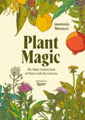 Plant Magic : The Magic Connections of Plants with the Universe (ISBN: 9781507224427)