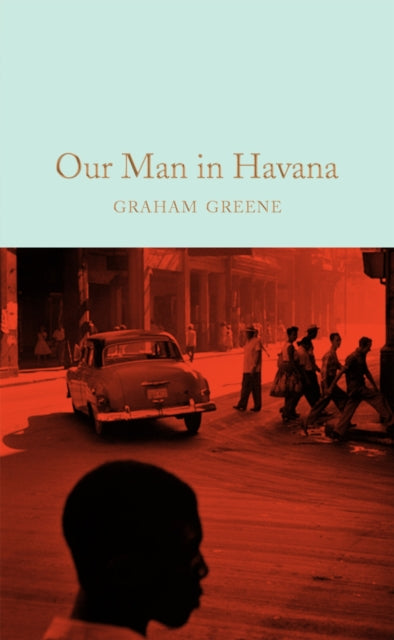 Our Man in Havana (ISBN: 9781509828043)