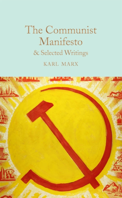 The Communist Manifesto & Selected Writings (ISBN: 9781509852956)