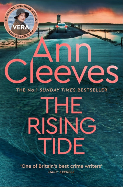 The Rising Tide : Vera Stanhope of ITV 1’s Vera Returns in this Brilliant Mystery from the No.1 Bestselling Author (ISBN: 9781509889655)