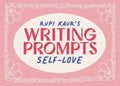 Rupi Kaur's Writing Prompts Self-Love (ISBN: 9781524884666)