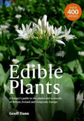 Edible Plants : A Forager's Guide the Plants and Seaweeds of Britain, Ireland and Temperate Europe (ISBN: 9781526208767)