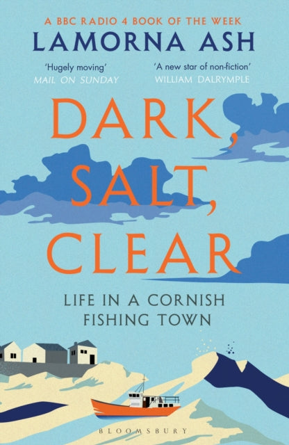 Dark, Salt, Clear : Life in a Cornish Fishing Town (ISBN: 9781526600059)