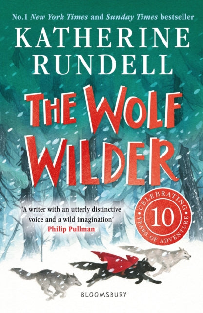 The Wolf Wilder : From the author of the internationally bestselling phenomenon Impossible Creatures (ISBN: 9781526605511)