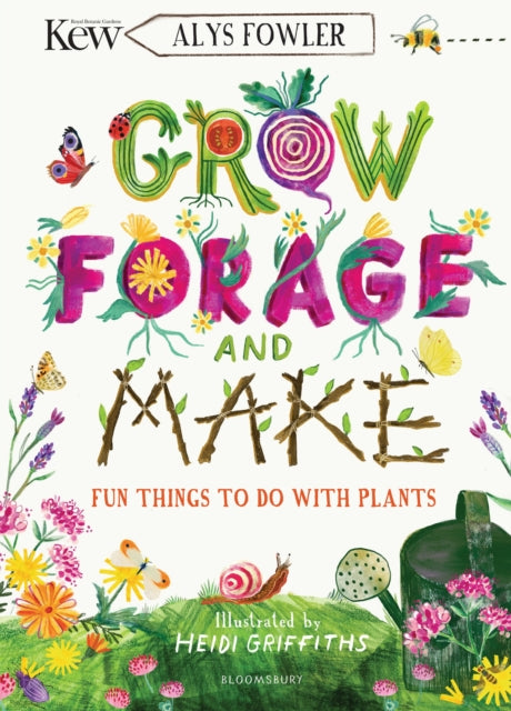 KEW: Grow, Forage and Make : Fun things to do with plants (ISBN: 9781526619105)
