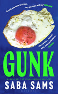 Gunk : ‘The It novel to be seen with on the beach this summer’ THE TIMES (ISBN: 9781526621801)