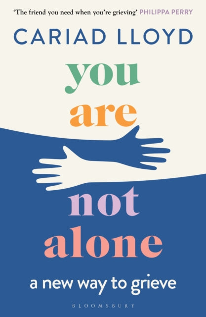 You Are Not Alone : The Sunday Times bestseller, from the host of Griefcast (ISBN: 9781526621870)