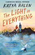 The Light in Everything : Shortlisted for the Yoto Carnegie Medal 2023 (ISBN: 9781526622983)