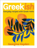 Greekish : Everyday recipes with Greek roots (ISBN: 9781526630667)