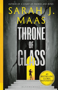 Throne of Glass : From the # 1 Sunday Times best-selling author of A Court of Thorns and Roses (ISBN: 9781526635297)