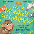 Does A Monkey Get Grumpy? : Animals have feelings, just like you! (ISBN: 9781526647061)