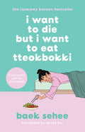 I Want to Die but I Want to Eat Tteokbokki : The cult hit everyone is talking about (ISBN: 9781526648099)
