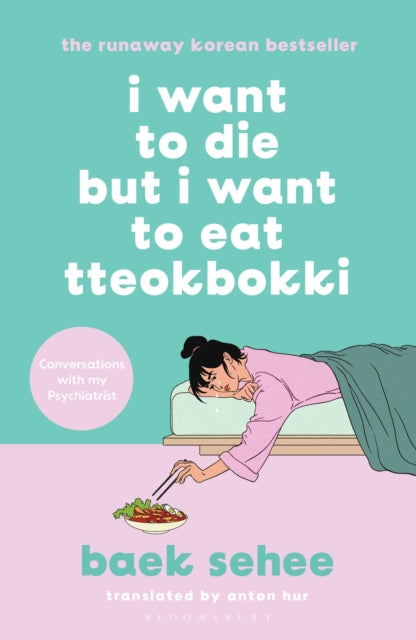 I Want to Die but I Want to Eat Tteokbokki : The cult hit everyone is talking about (ISBN: 9781526648099)
