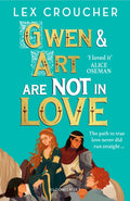 Gwen and Art Are Not in Love : ‘An outrageously entertaining take on the fake dating trope’ (ISBN: 9781526651792)