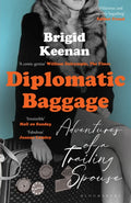 Diplomatic Baggage : Adventures of a Trailing Spouse (ISBN: 9781526654915)