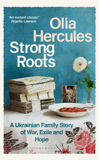 Strong Roots : A Ukrainian Family Story, Interrupted (ISBN: 9781526662927)