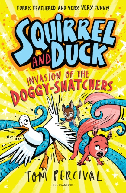 Squirrel and Duck: Invasion of the Doggy-Snatchers (ISBN: 9781526665690)