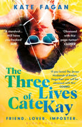 The Three Lives of Cate Kay : The perfect read for fans of Taylor Jenkins Reid (ISBN: 9781526682628)