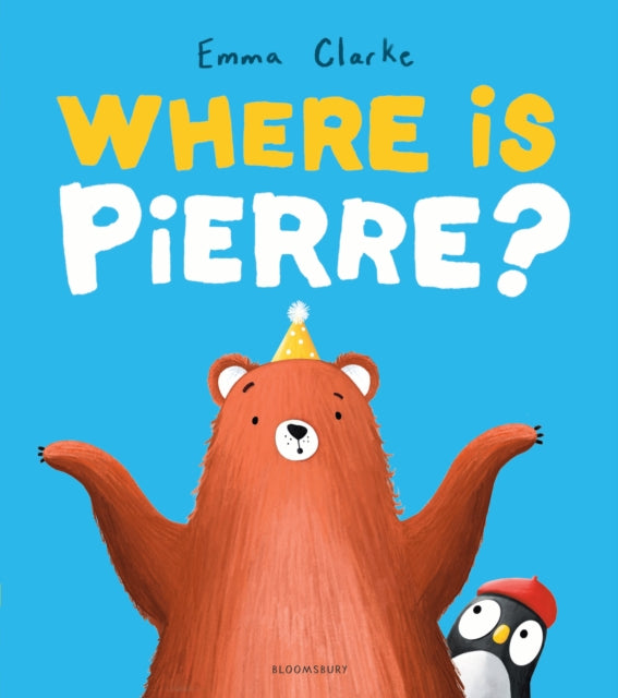 Where is Pierre? : A dazzlingly sweet and funny adventure! (ISBN: 9781526687203)
