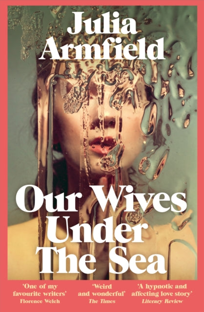 Our Wives Under The Sea (ISBN: 9781529017250)