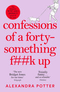 Confessions of a Forty-Something F**k Up : The New Bridget Jones for Our Times (ISBN: 9781529022803)