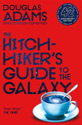The Hitchhiker's Guide to the Galaxy : The 42nd Anniversary Edition of Douglas Adams's International Bestseller (ISBN: 9781529034523)