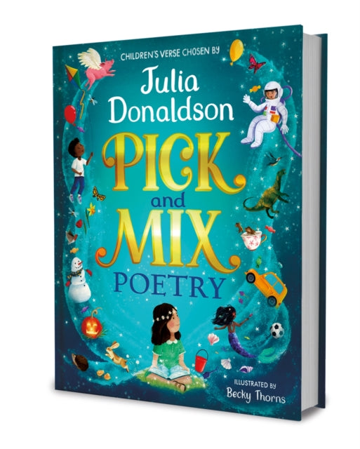 Pick and Mix Poetry: Children's verse chosen by Julia Donaldson : A stunning gift collection, perfect for every bookshelf (ISBN: 9781529044164)