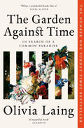 The Garden Against Time : In Search Of A Common Paradise (ISBN: 9781529066708)