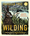 Wilding: How to Bring Wildlife Back - an Illustrated Guide (ISBN: 9781529092844)