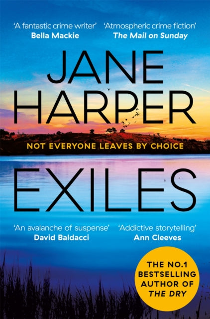 Exiles : The Page-turning Final Aaron Falk Mystery from the No. 1 Bestselling Author of The Dry and Force of Nature (ISBN: 9781529098464)