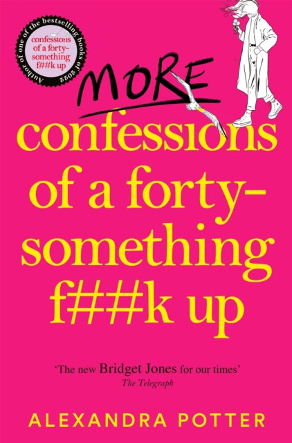 More Confessions of a Forty-Something F**k Up (ISBN: 9781529098839)