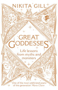 Great Goddesses : Life lessons from myths and monsters (ISBN: 9781529104646)