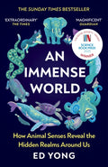 An Immense World : How Animal Senses Reveal the Hidden Realms Around Us (ISBN: 9781529112115)