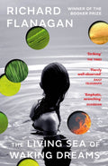 The Living Sea of Waking Dreams : From the Booker prize-winning author of The Narrow Road to the Deep North (ISBN: 9781529114058)