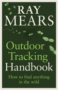 Outdoor Tracking Handbook : How to find anything in the wild (ISBN: 9781529148039)