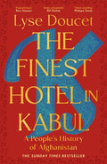 The Finest Hotel in Kabul : A People’s History of Afghanistan (ISBN: 9781529151022)