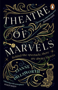 Theatre of Marvels : A thrilling and absorbing tale set in Victorian London (ISBN: 9781529158595)