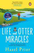 Life and Otter Miracles : The perfect feel-good book from the #1 bestselling author of Away with the Penguins (ISBN: 9781529177039)