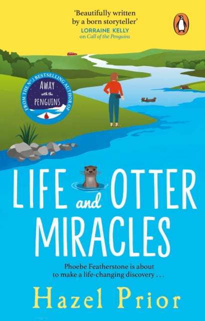 Life and Otter Miracles : The perfect feel-good book from the #1 bestselling author of Away with the Penguins (ISBN: 9781529177039)