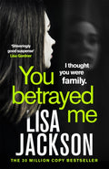 You Betrayed Me : The new gripping crime thriller from the bestselling author (ISBN: 9781529304343)