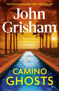 Camino Ghosts : The new summer thriller and Sunday Times bestseller (June 2024) from John Grisham (ISBN: 9781529342505)
