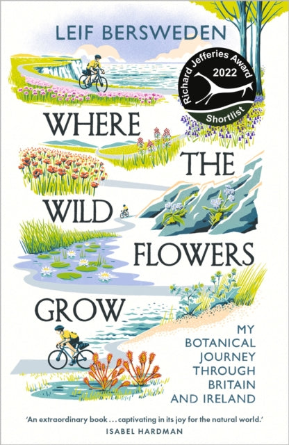 Where the Wildflowers Grow : Longlisted for the Wainwright Prize (ISBN: 9781529349573)