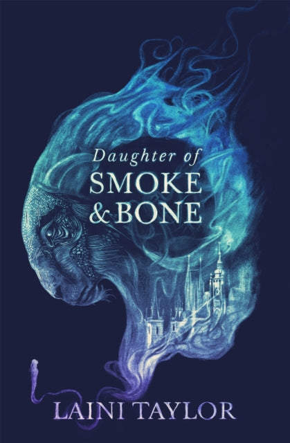 Daughter of Smoke and Bone : Enter another world in this magical SUNDAY TIMES bestseller (ISBN: 9781529353969)