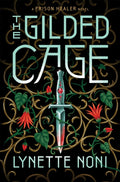 The Gilded Cage : the thrilling, unputdownable conclusion to The Prison Healer (ISBN: 9781529360431)