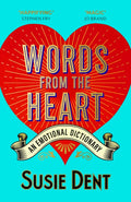 Words from the Heart : An Emotional Dictionary (ISBN: 9781529379686)