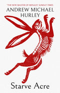 Starve Acre : The disturbing folk horror novel from the author of Barrowbeck (ISBN: 9781529387308)